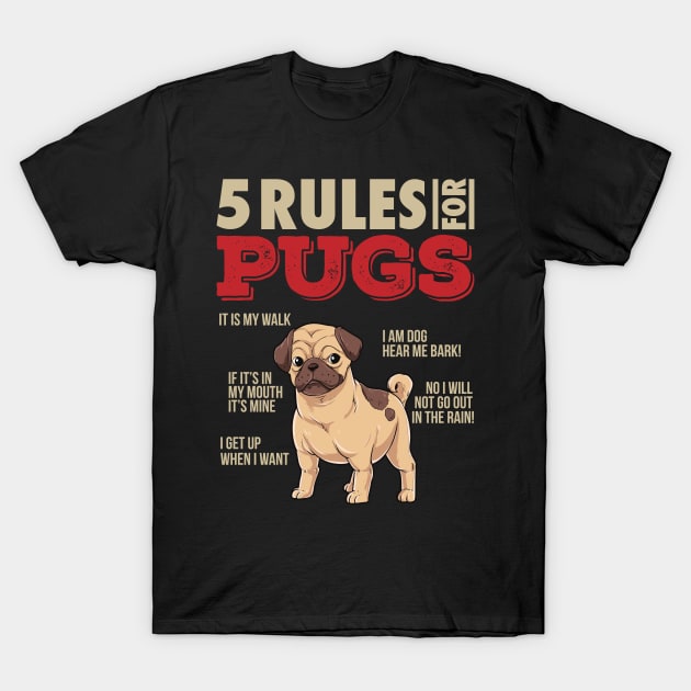 5 Rules for Pugs - Funny Pug Dog lover gift T-Shirt by Shirtbubble